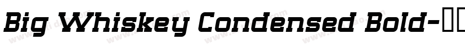 Big Whiskey Condensed Bold字体转换